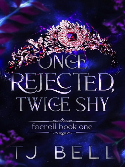 Title details for Once Rejected, Twice Shy by TJ Bell - Available